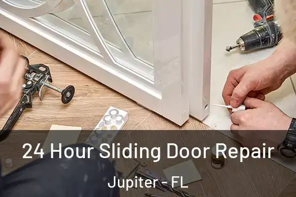 24 Hour Sliding Door Repair Jupiter - FL