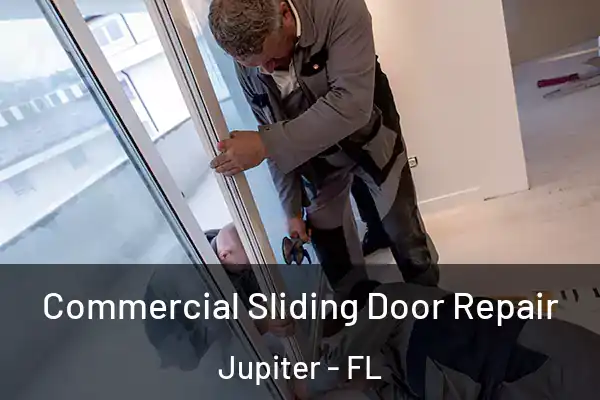Commercial Sliding Door Repair Jupiter - FL