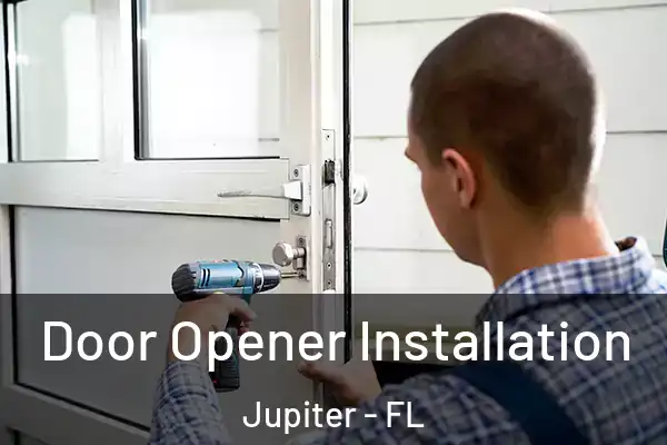 Door Opener Installation Jupiter - FL