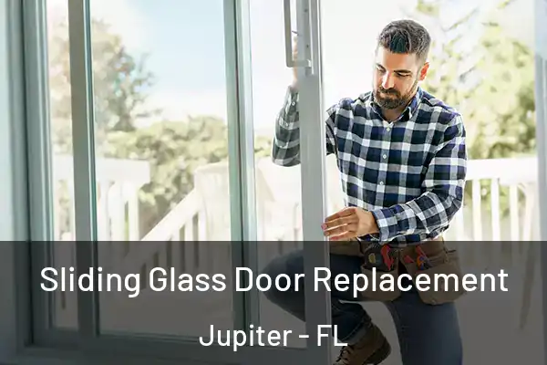 Sliding Glass Door Replacement Jupiter - FL